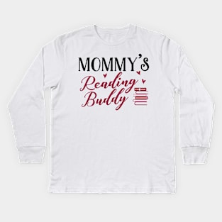 Mommy's Future Reading Buddy Kids Long Sleeve T-Shirt